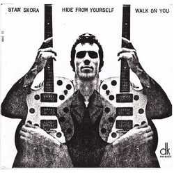 Stan Skora Hide From Yourself / Walk On You USED VINYL 7INCH 45 RPM SINGLE