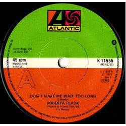 Roberta Flack Don't Make Me Wait Too Long USED VINYL 7INCH 45 RPM SINGLE