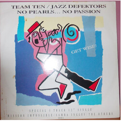 Team Ten / The Jazz Defektors / No Pearls... No Passion Get Wise! VINYL 12" USED