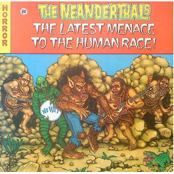 The Neanderthals The Latest Menace To The Human Race Vinyl LP USED