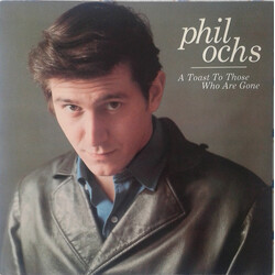 Phil Ochs A Toast To Those Who Are Gone Vinyl LP USED