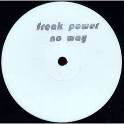 Freak Power No Way USED VINYL 12INCH 33 S RPM WHITE LABEL