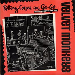 The Velvet Monkeys Rotting Corpse Au Go Go Vinyl LP USED