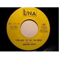 Geater Davis I've Got To Pay The Price / I'm Gonna Change USED VINYL 7INCH 45 RPM SINGLE