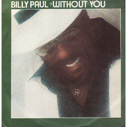 Billy Paul Without You USED VINYL 7INCH 45 RPM