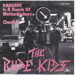 The Rude Kids Raggare Is A Bunch Of Motherfuckers / Charlie USED VINYL 7INCH 45 RPM SINGLE STEREO