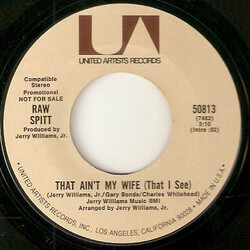 Raw Spitt That Ain't My Wife (That I See) USED VINYL 7INCH 45 RPM SINGLE PROMO