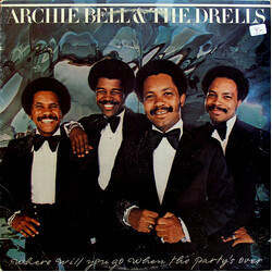 Archie Bell & The Drells Where Will You Go When The Party's Over Vinyl LP USED