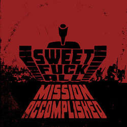 Sweet Fuck All Mission Accomplished Vinyl LP USED
