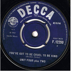 Unit Four Plus Two You've Got To Be Cruel To Be Kind USED VINYL 7"