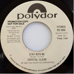 Crystal Clear (6) Stay With Me USED VINYL 7INCH 45 RPM PROMO STEREO MONO