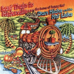 Dan Hicks And His Hot Licks Last Train To Hicksville...The Home Of Happy Feet Vinyl LP USED