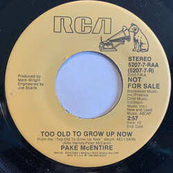 Pake McEntire Too Old To Grow Up Now USED VINYL 7INCH SINGLE PROMO STEREO