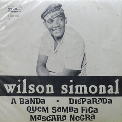Wilson Simonal A Banda / Disparada / Quem Samba Fica / Máscara Negra USED VINYL 7INCH 33 S RPM EP