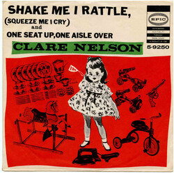 Clare Nelson Shake Me I Rattle (Squeeze Me I Cry) USED VINYL 7INCH 45 RPM SINGLE STYRENE