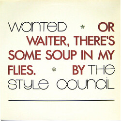 The Style Council Wanted Or Waiter, There's Some Soup In My Flies USED VINYL 7INCH 45 RPM SINGLE
