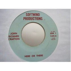 John Richard Crafton Here Or There USED VINYL 7INCH 45 RPM
