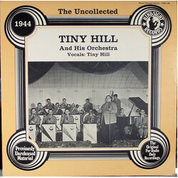 Tiny Hill And His Orchestra The Uncollected Tiny Hill And His Orchestra 1944 Vinyl LP USED