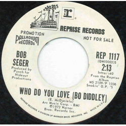Bob Seger Who Do You Love (Bo Diddley) USED VINYL 7INCH 45 RPM PROMO