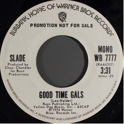Slade Good Time Gals / Good Time Gals USED VINYL 7INCH 45 RPM SINGLE PROMO STEREO MONO