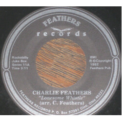 Charlie Feathers Lonesome Whistle USED VINYL 7INCH SINGLE