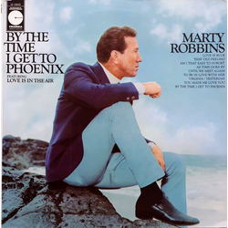 Marty Robbins By The Time I Get To Phoenix Vinyl LP USED