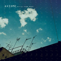 Axiome Va-t-il Faire Beau? VINYL 12" USED