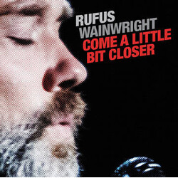 Rufus Wainwright Come A Little Bit Closer Vinyl 7" USED