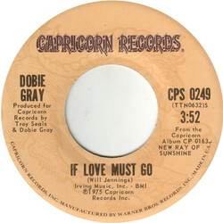 Dobie Gray If Love Must Go USED VINYL 7INCH 45 RPM STYRENE