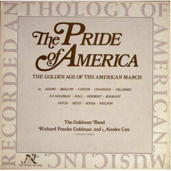 The Goldman Band The Pride Of America (The Golden Age Of The American March) Vinyl LP USED