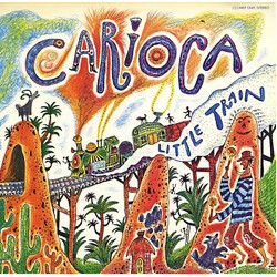 Carioca (5) Little Train Carioca Vinyl LP USED