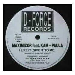 Maximizor / Kam (3) / Paula (6) I Like It (Give It To Me) USED VINYL 12INCH 45 RPM
