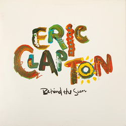 Eric Clapton Behind The Sun Vinyl LP USED