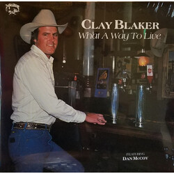 Clay Blaker What A Way To Live Vinyl LP USED