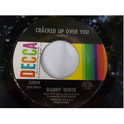 Danny White (2) Cracked Up Over You USED VINYL 7INCH 45 RPM SINGLE