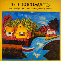 The Cucumbers (2) Who Betrays Me... And Other Happier Songs Vinyl LP USED
