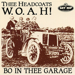 Thee Headcoats W.O.A.H! - Bo In Thee Garage Vinyl LP USED