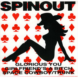 Spinout (2) Glorious You / Girlfriend's A Bitch USED VINYL 7INCH