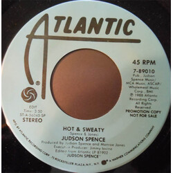 Judson Spence Hot & Sweaty USED VINYL 7INCH 45 RPM PROMO STEREO