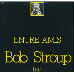Bob Stroup Trio Entre Amis Vinyl LP USED