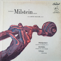 Nathan Milstein / Arthur Balsam / Sergei Prokofiev / Georg Friedrich Händel / Tomaso Antonio Vitali Sonata No. 2 In D Major / Sonata No. 4 In D Major 