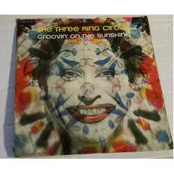 The Three Ring Circus Groovin' On The Sunshine / So True USED VINYL 45 RPM 7INCH