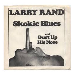 Larry Rand Dust Up His Nose / Skokie Blues USED VINYL 7INCH 45 RPM SINGLE