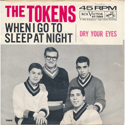 The Tokens When I Go To Sleep At Night / Dry Your Eyes USED VINYL 7INCH 45 RPM SINGLE