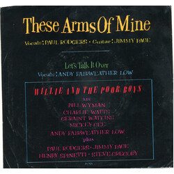 Willie And The Poor Boys These Arms Of Mine USED VINYL 7INCH 45 RPM SINGLE PROMO