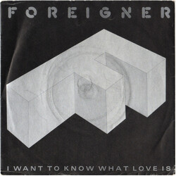 Foreigner I Want To Know What Love Is Vinyl 7" USED