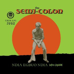 The Semi-Colon Ndia Egbuo Ndia (Afro Jigida) Multi Vinyl LP/Vinyl 7" USED