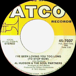 Al Hudson & The Partners I've Been Loving You Too Long (To Stop Now) USED VINYL 7INCH 45 RPM SINGLE STEREO