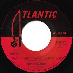 Eddie Harris That Is Why You're Overweight / It's All Right Now USED VINYL 7INCH 45 RPM STEREO