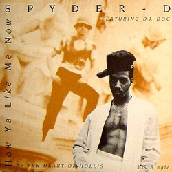 Spyder-D / DJ Doc How Ya Like Me Now USED VINYL 12INCH 33 S RPM SINGLE PROMO STEREO